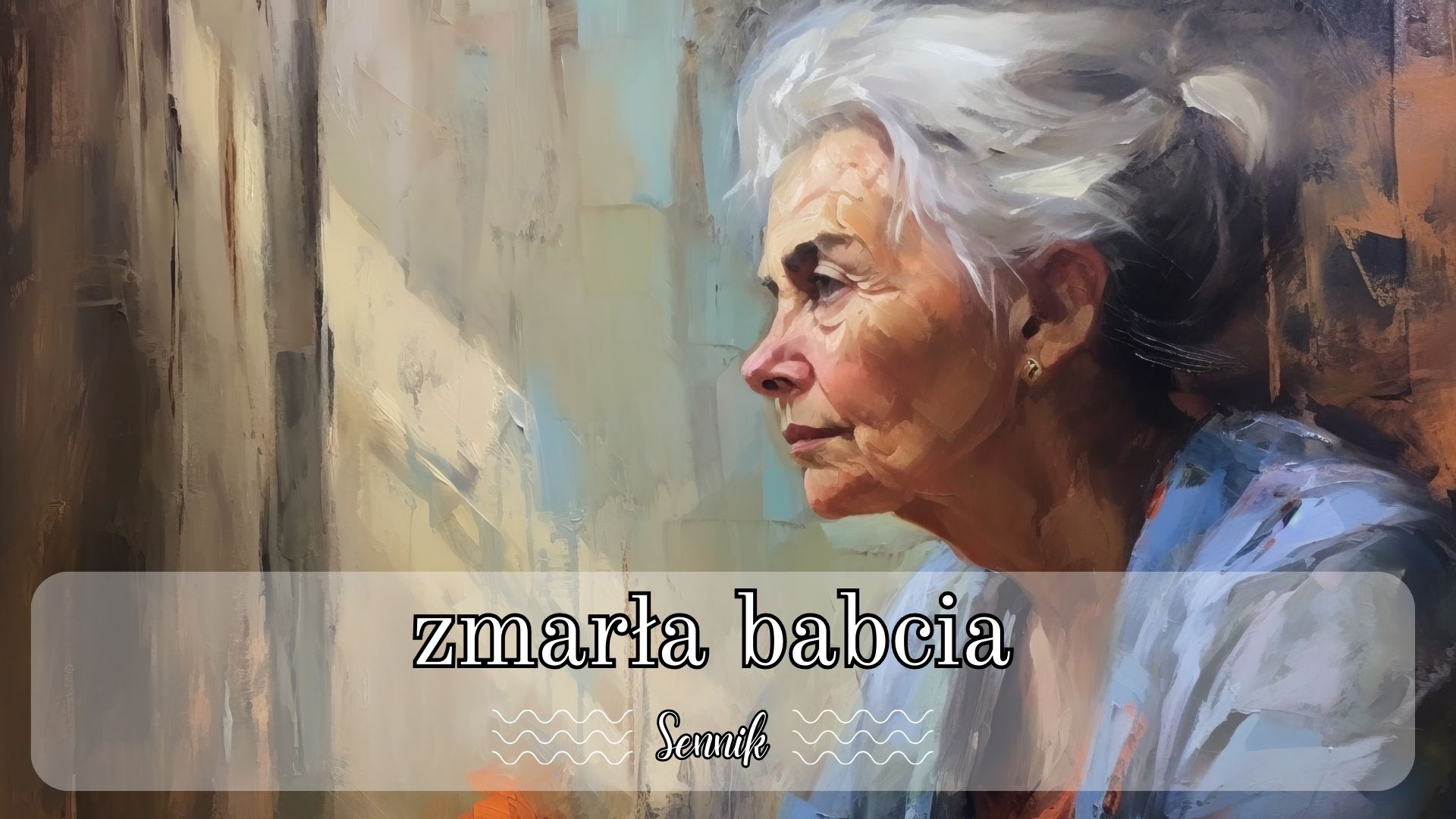 Sennik zmarła babcia