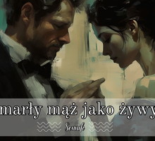 Sennik zmarły mąż jako żywy