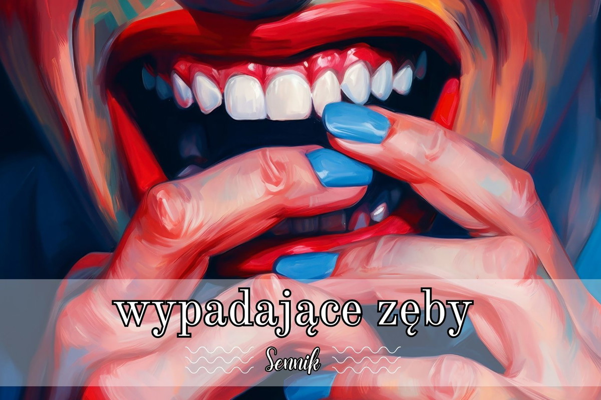Sennik wypadające zęby