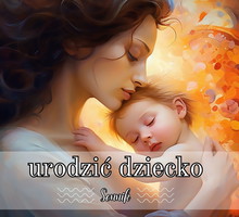 Sennik urodzić dziecko