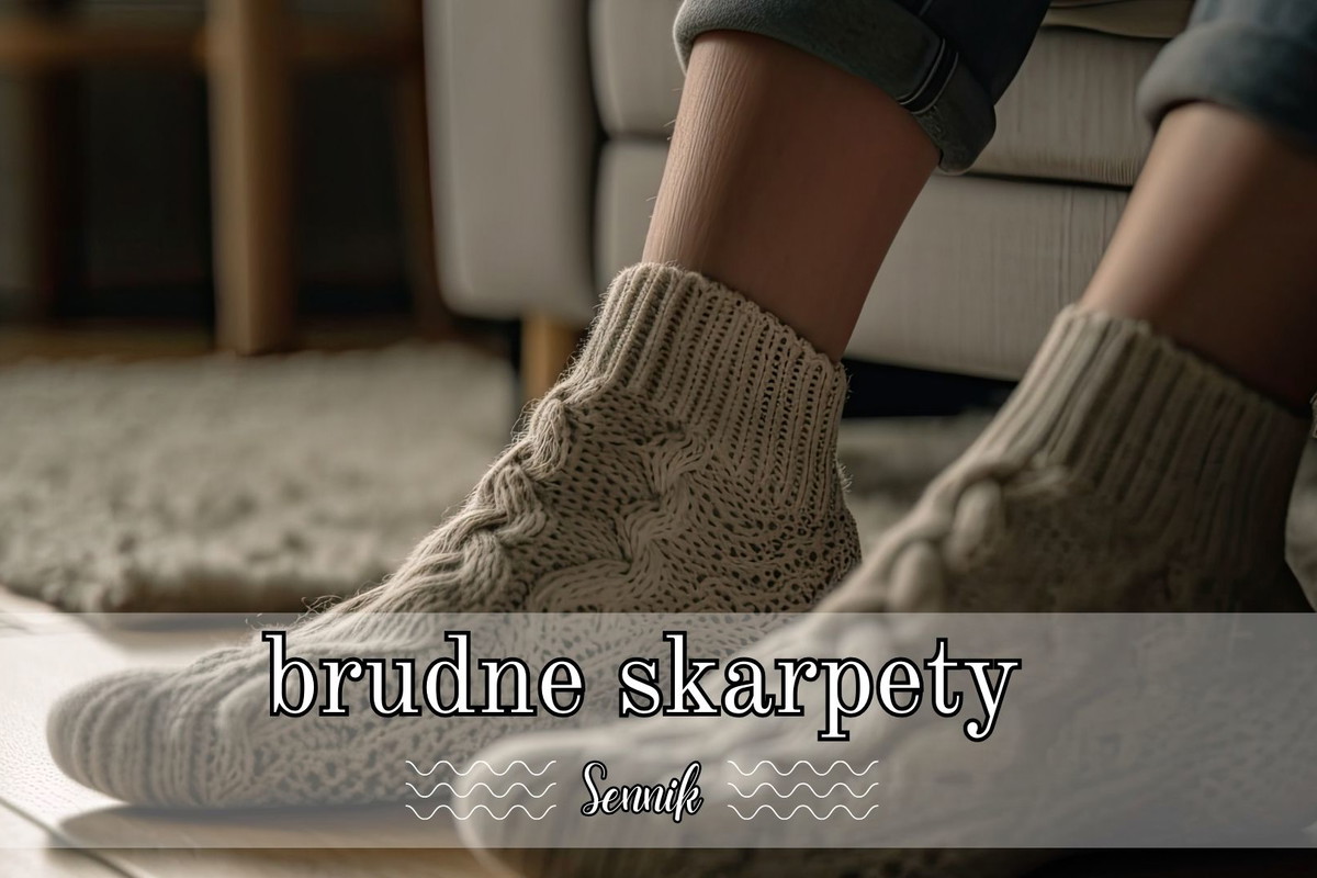 Sennik brudne skarpety