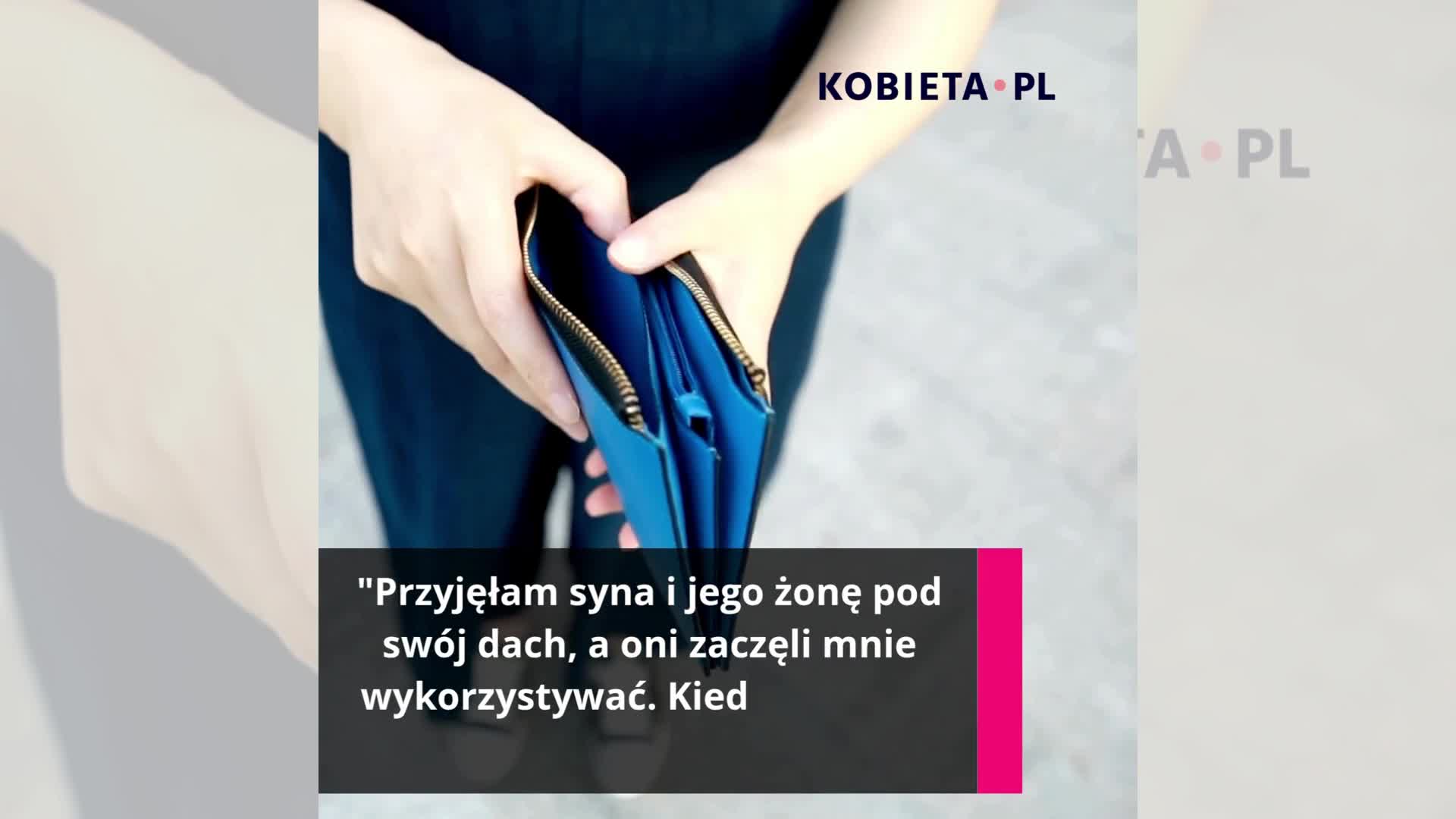 „Odejmowałam sobie od ust i nie spałam po nocach, żeby zadbać o syna i synową. Na starość zapłaciłam rachunek za naiwność”