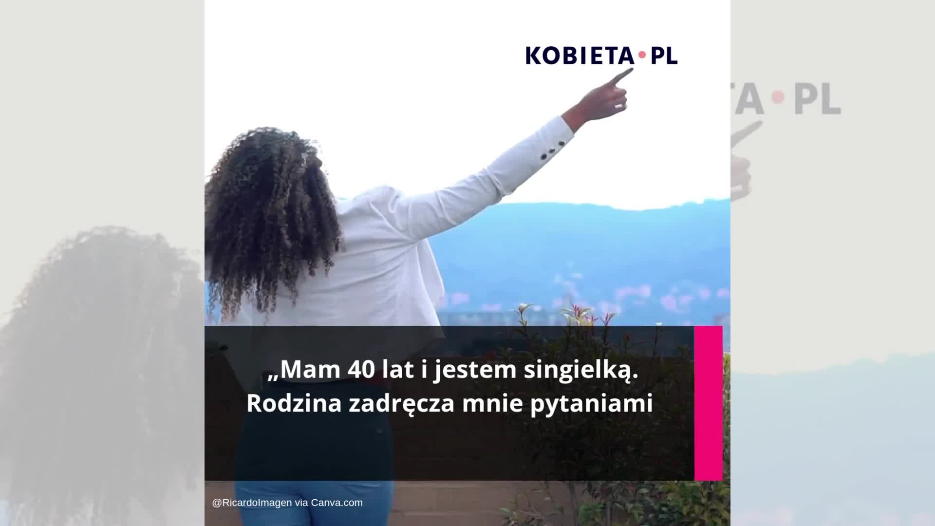 „Dla rodziny jestem porażką, bo mam 40 lat na karku, a męża i dzieci wciąż brak. Znam swoją wartość, więc szukam konesera”