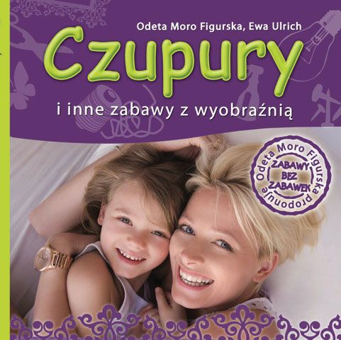 CZUPURY i inne zabawy z wyobraźnią