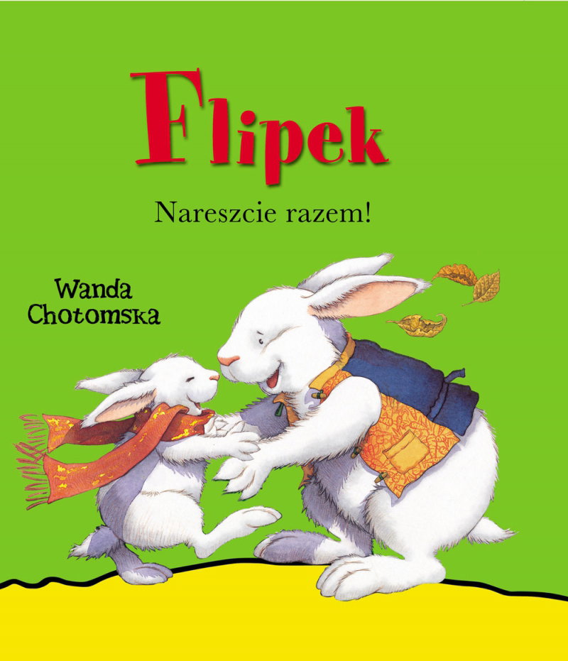 Wanda Chotomska "Filipek Nareszcie razem!"