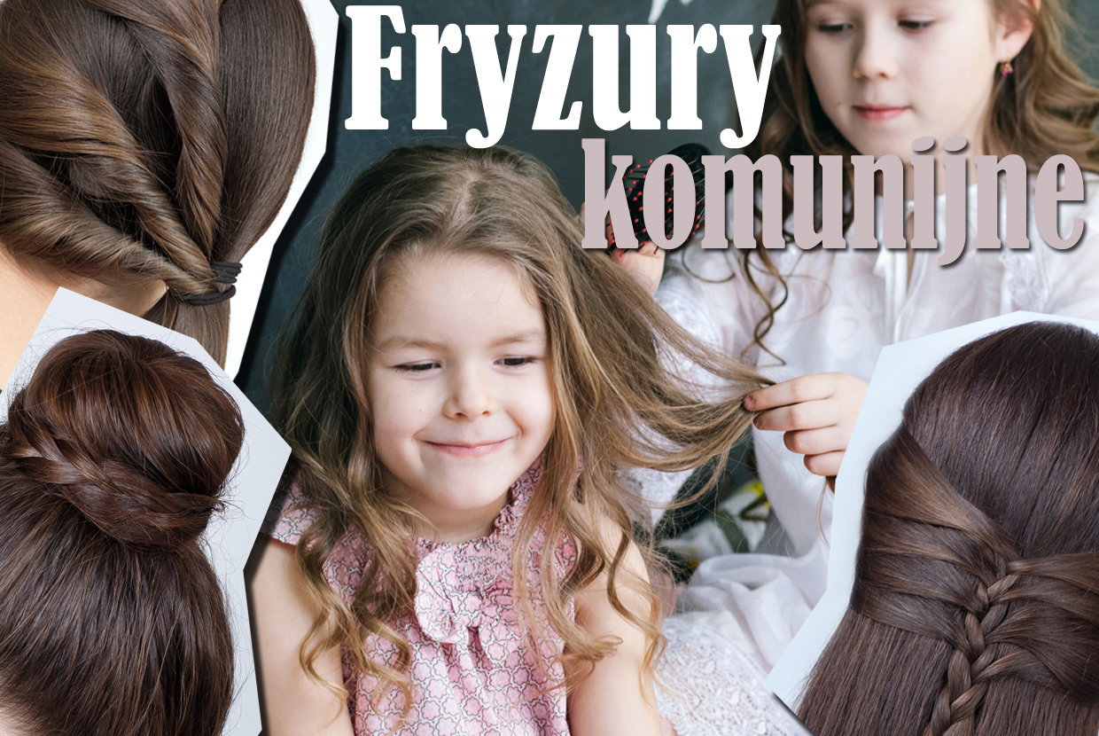 Fryzury komunijne - 7 pomysłów