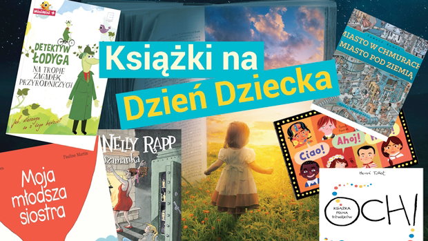Jakie książki w prezencie na Dzień Dziecka?