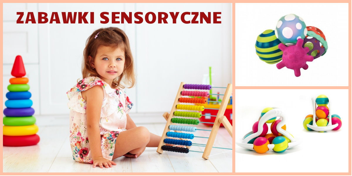 zabawki sensoryczne i zabawy dla dziecka