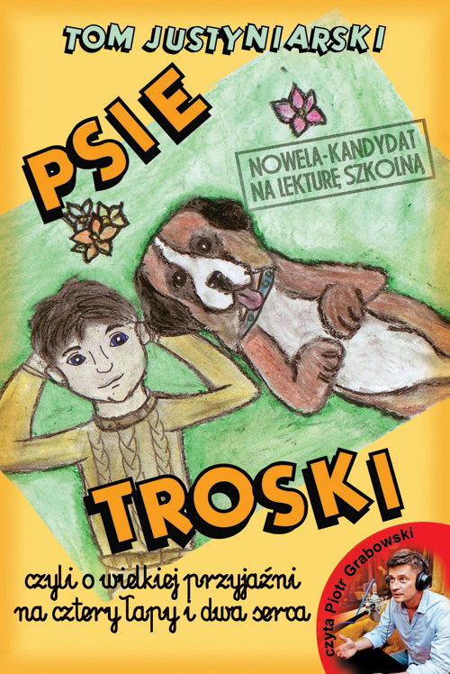 Psie Troski, książka dla dzieci, audiobook dla dzieci, Tom Justyniarski