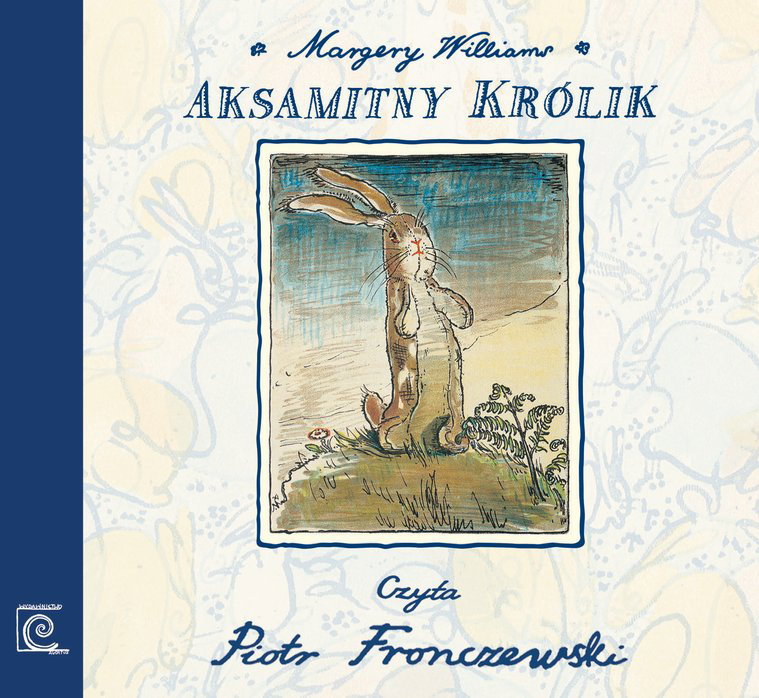 Aksamitny królik, audiobook dla dzieci, książka dla dzieci