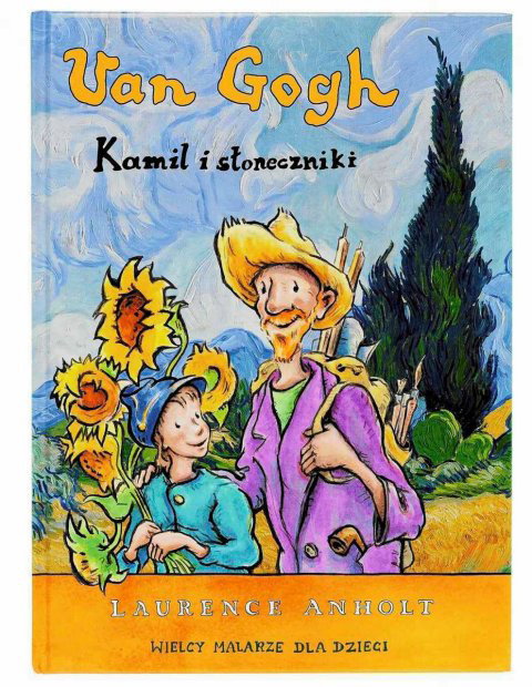 Van Gogh, Kamil i słoneczniki, książka dla dzieci, książka o sztuce dla dzieci