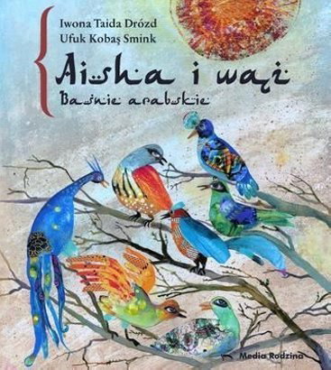 Aisha i wąż, książka dla dzieci, baśnie arabskie, baśnie dla dzieci