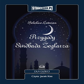 Przygody Sindbada Żeglarza, audiobook dla dzieci, książki dla dzieci, Bolesław Leśmian
