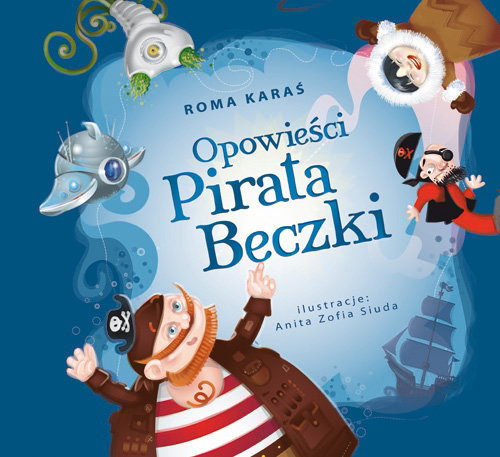 Opowieści Pirata Beczki, książka dla dzieci