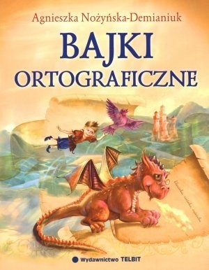 Bajki ortograficzne, książka dla dzieci