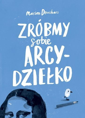 Zróbmy sobie arcydziełko, książka dla dzieci