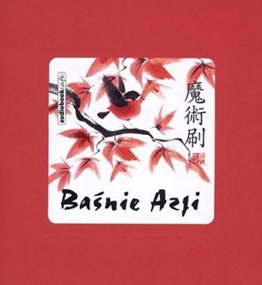 Baśnie Azji, audiobook, audiobook dla dzieci, baśnie dla dzieci