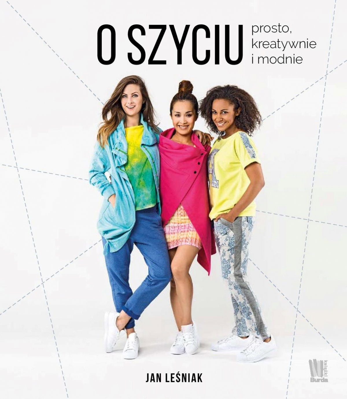 O szyciu prosto, kreatywnie i modnie