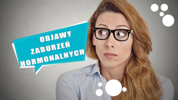 objawy zaburzeń hormonalnych