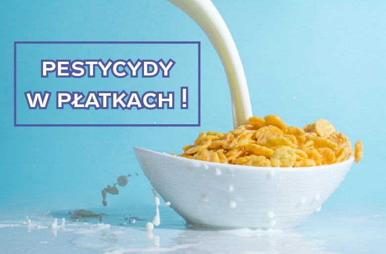 Pestycydy w płatkach śniadaniowych
