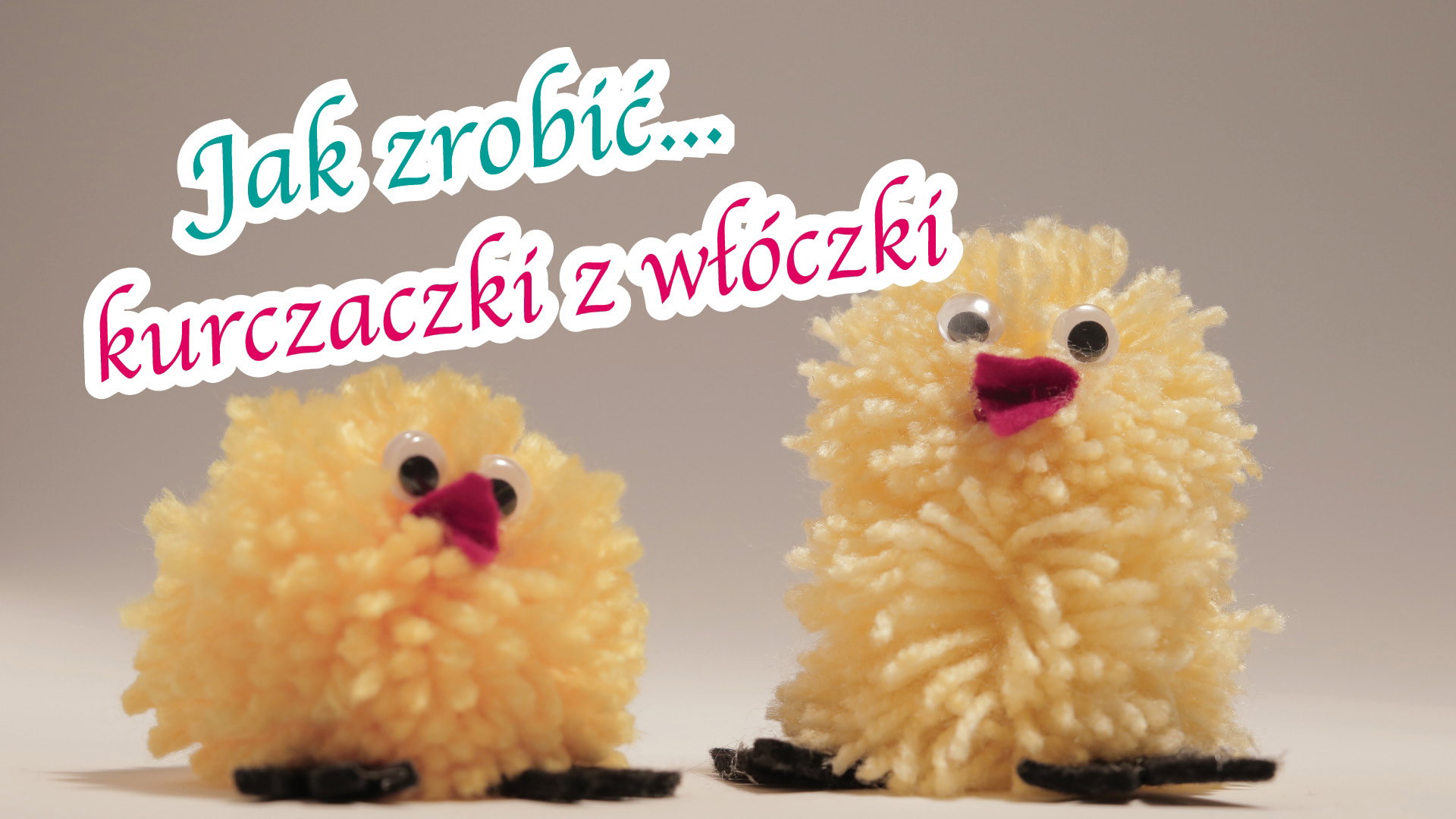 Jak zrobić kurczaczki z włóczki