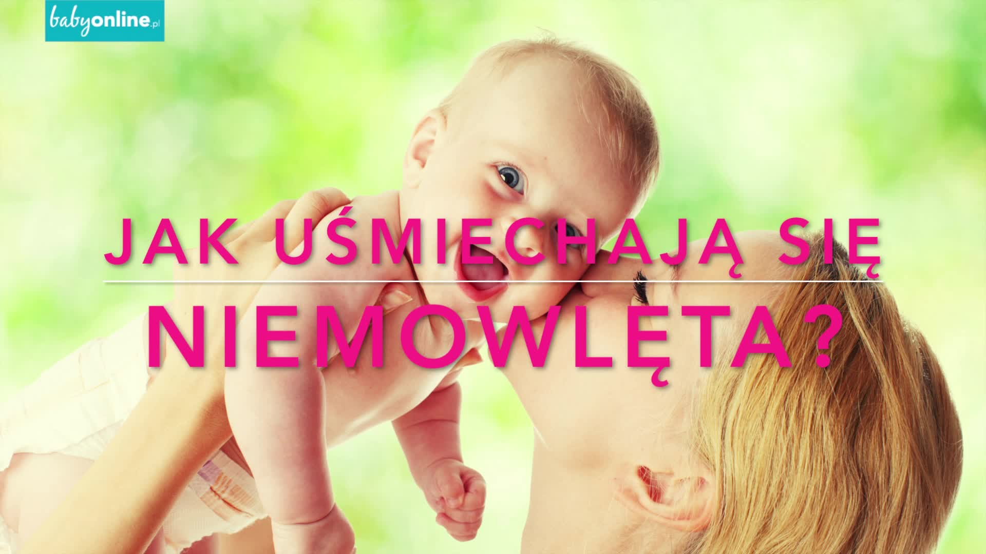 Uśmiech niemowlaka - jak śmieją się dzieci?