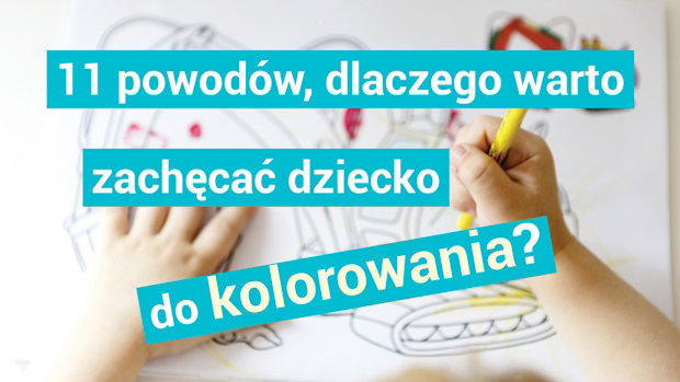 dlaczego warto, żeby dziecko kolorowało?