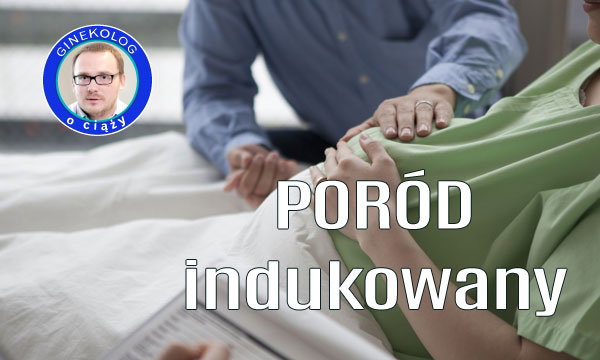 Poród indukowany