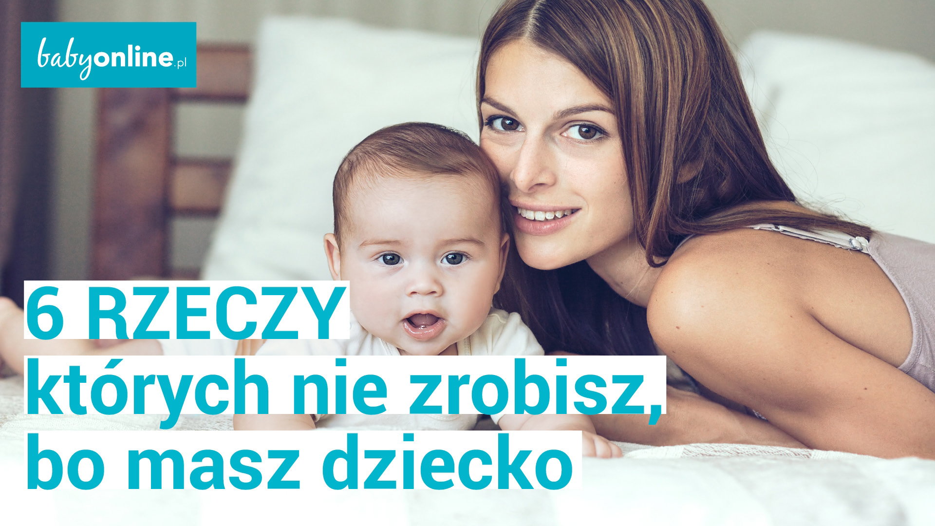 6 rzeczy, których nie zrobisz, bo zostałaś mamą