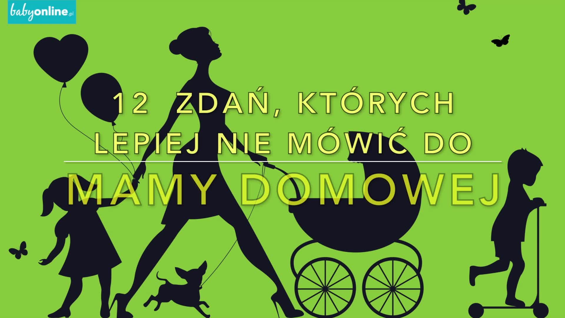 Wkurzona mama domowa - czego jej nie mówić