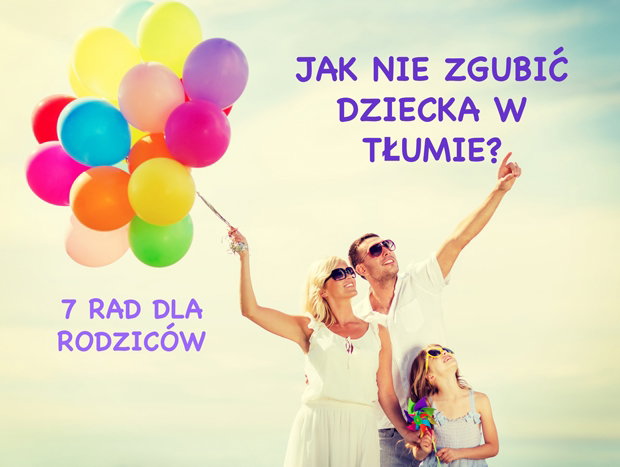 jak nie zgubić dziecka w tłumie