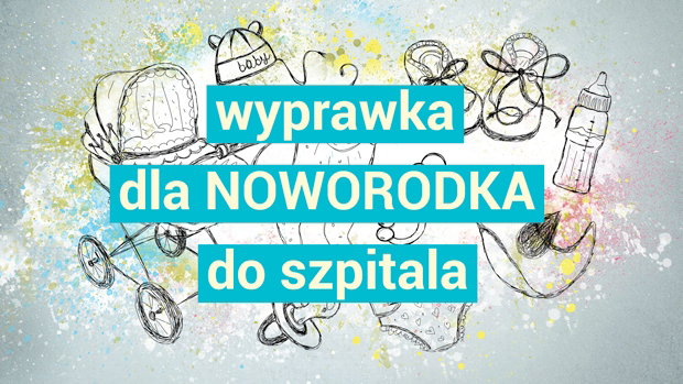wyprawka dla noworodka do szpitala