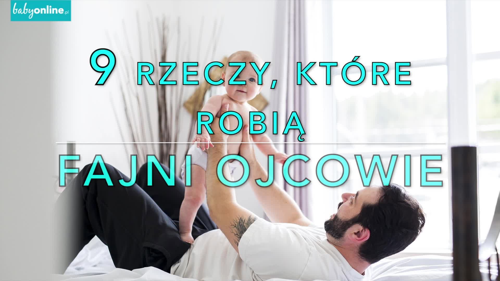 Dzień Ojca - jak być fajnym tatą?
