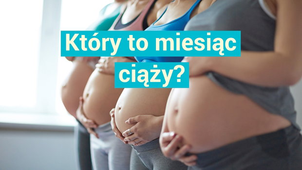 który to miesiąc ciąży?