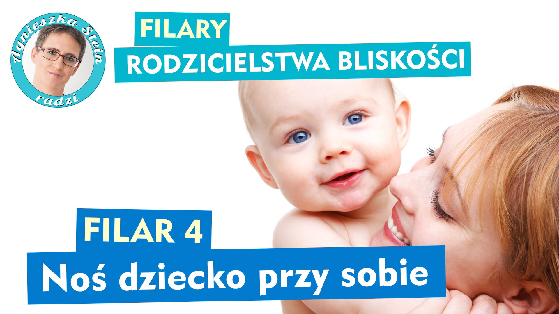 Rodzicielstwo bliskości - filar 4: Noś dziecko przy sobie [WIDEO]
