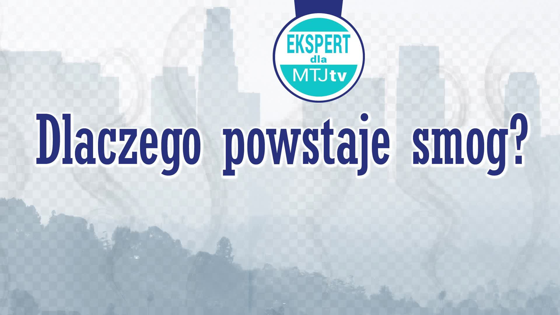 Skąd się bierze smog? – ekspert tłumaczy przyczyny smogu [WIDEO]