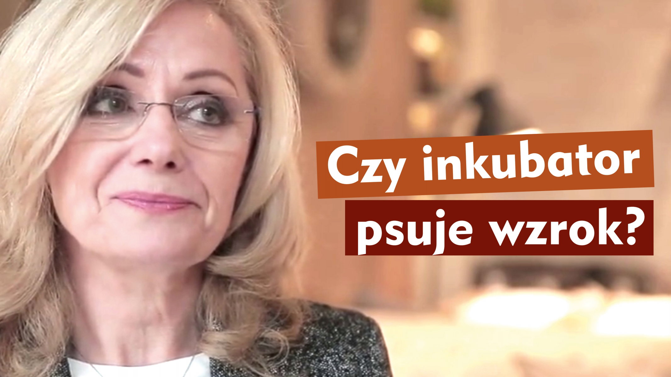 Inkubator nie psuje wzroku wcześniakom