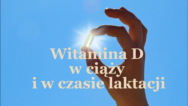 witamina D w ciąży i podczas laktacji