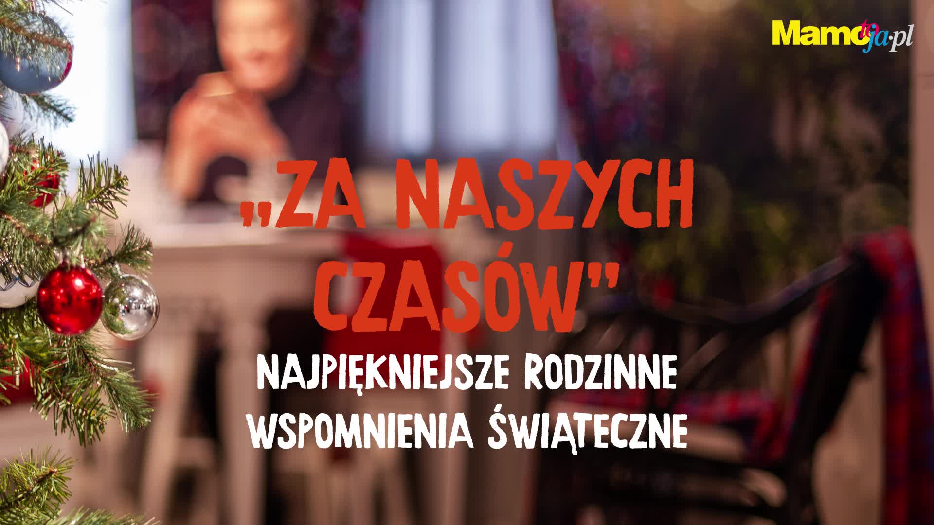 Najpiękniejsze rodzinne wspomnienia świąteczne