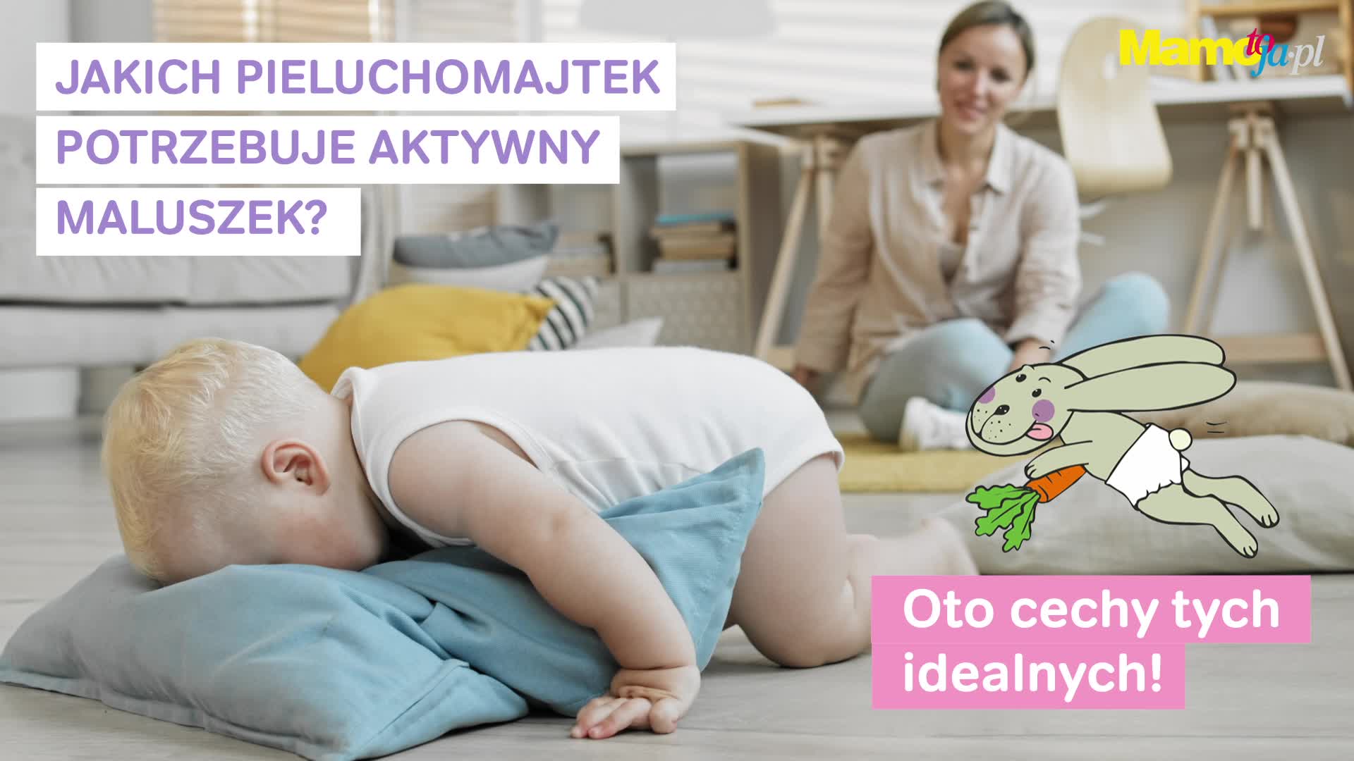 Jakie cechy powinny posiadać pieluchomajtki dla zwinnego malucha?
