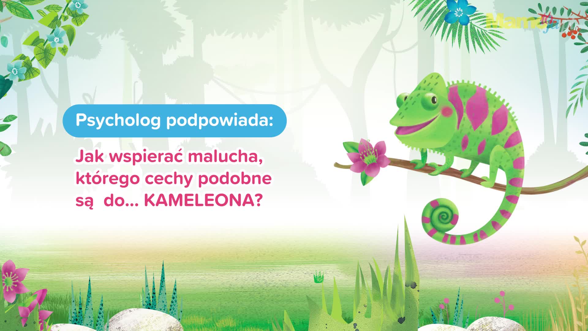Twój maluch to mały… KAMELEON? Zobacz, jak wspierać jego zalety!
