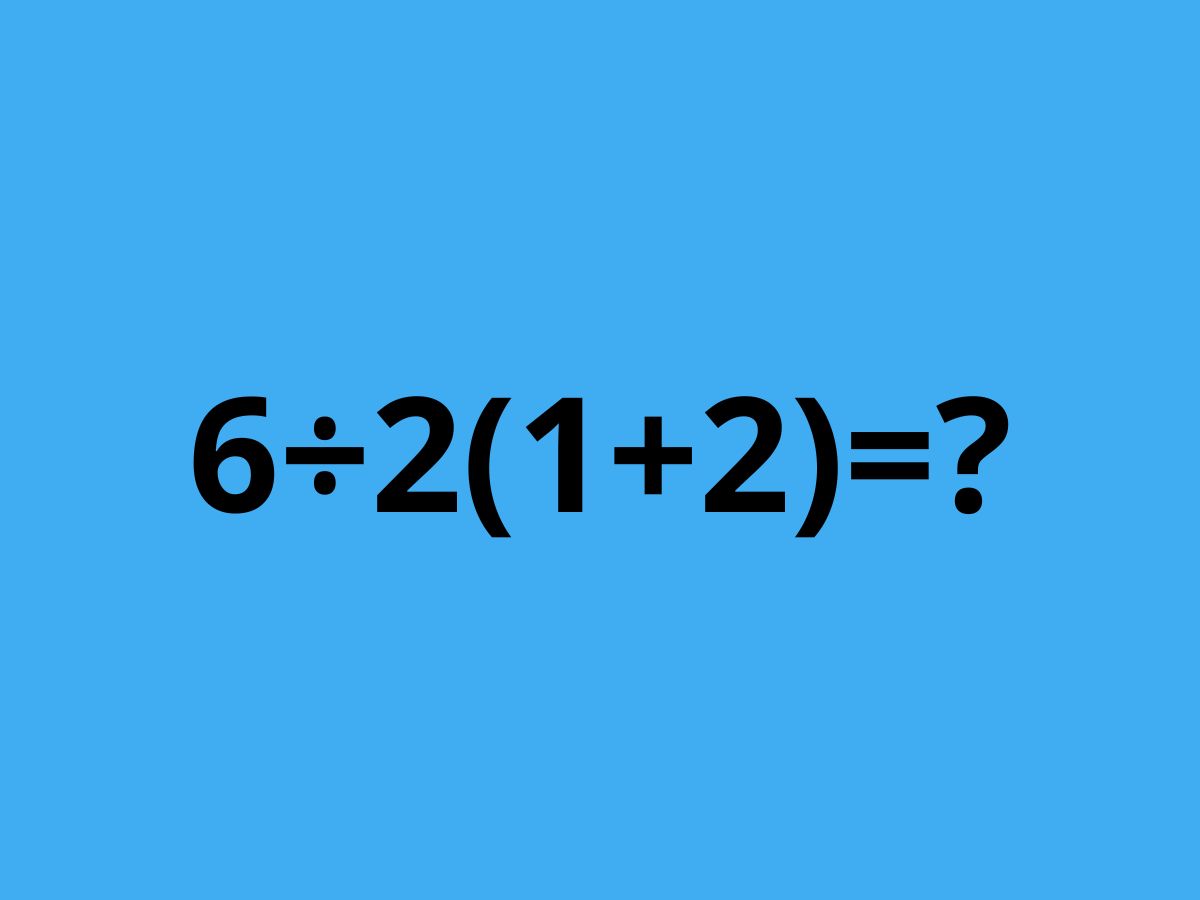 ile to jest 6÷2(1+2)