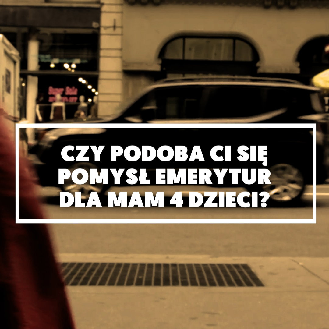 Emerytury dla ma 4 dzieci: czy podoba ci się ten pomysł? [SONDA MAMOTOJA.PL]