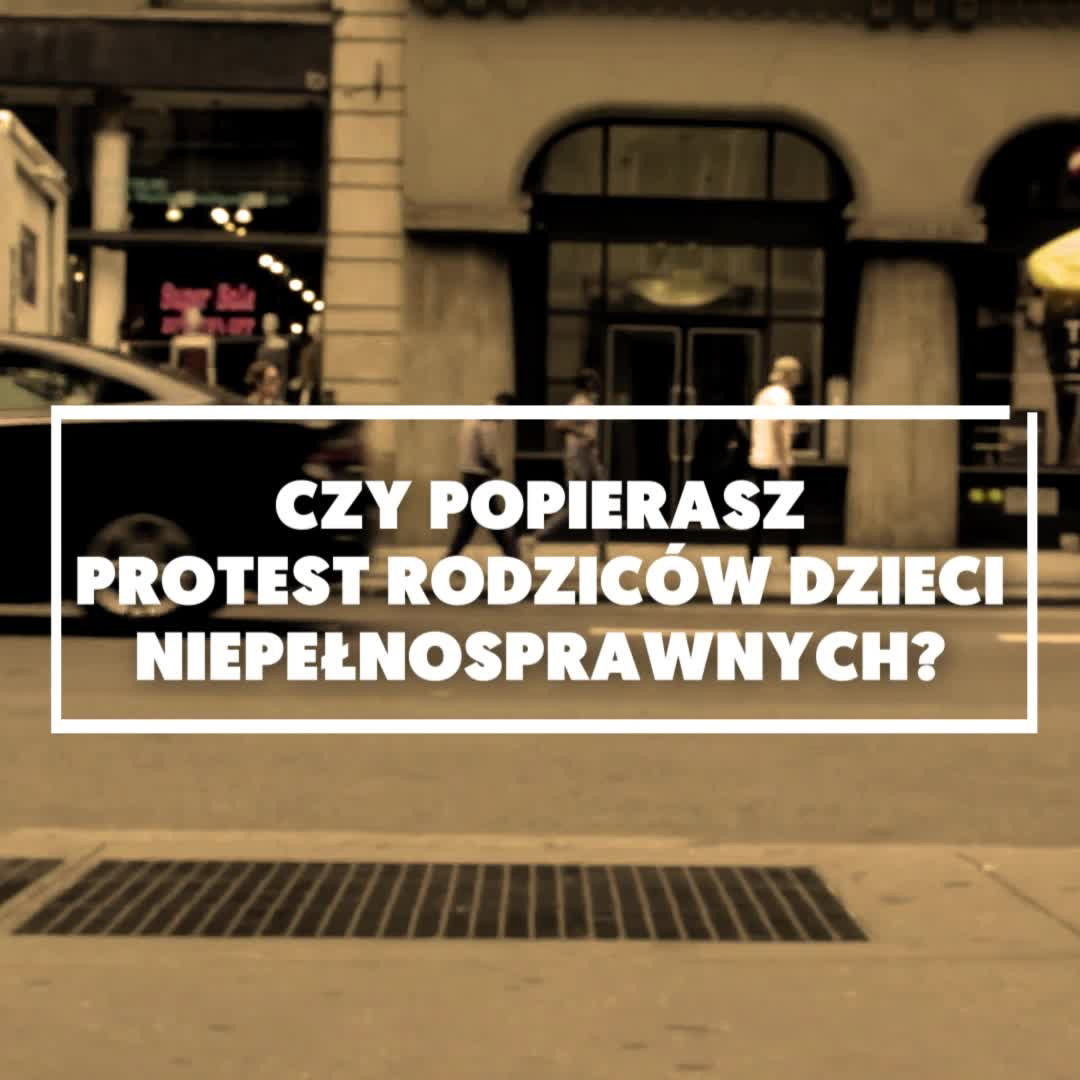 Protest rodziców dzieci niepełnosprawnych: czy popierasz? [SONDA MAMOTOJA.PL]