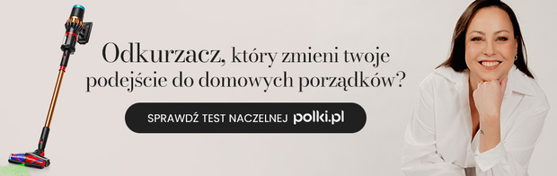 Odkurzacz Dyson - test naczelnej Polki