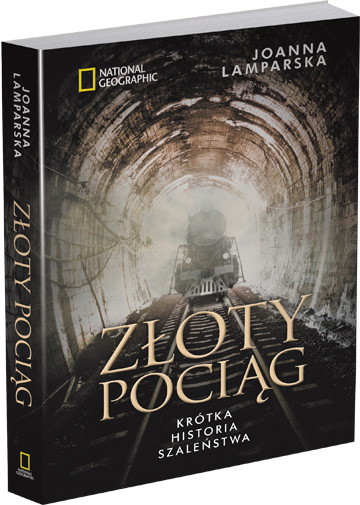 Złoty pociąg. Krótka historia szaleństwa. Książka