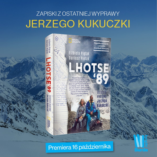 Ostatnia wyprawa Jerzego Kukuczki Autorzy: Elżbieta Piętak, Dariusz Piętak Wyd. Burda Książki
