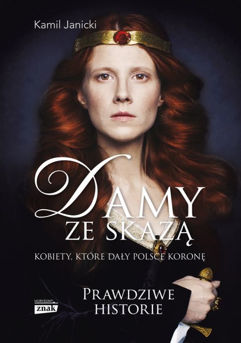 O trudach podróży Rychezy do Polski w czasach średniowiecza przeczytacie w „Damach ze skazą”, najnowszej książce KAmila Janickiego