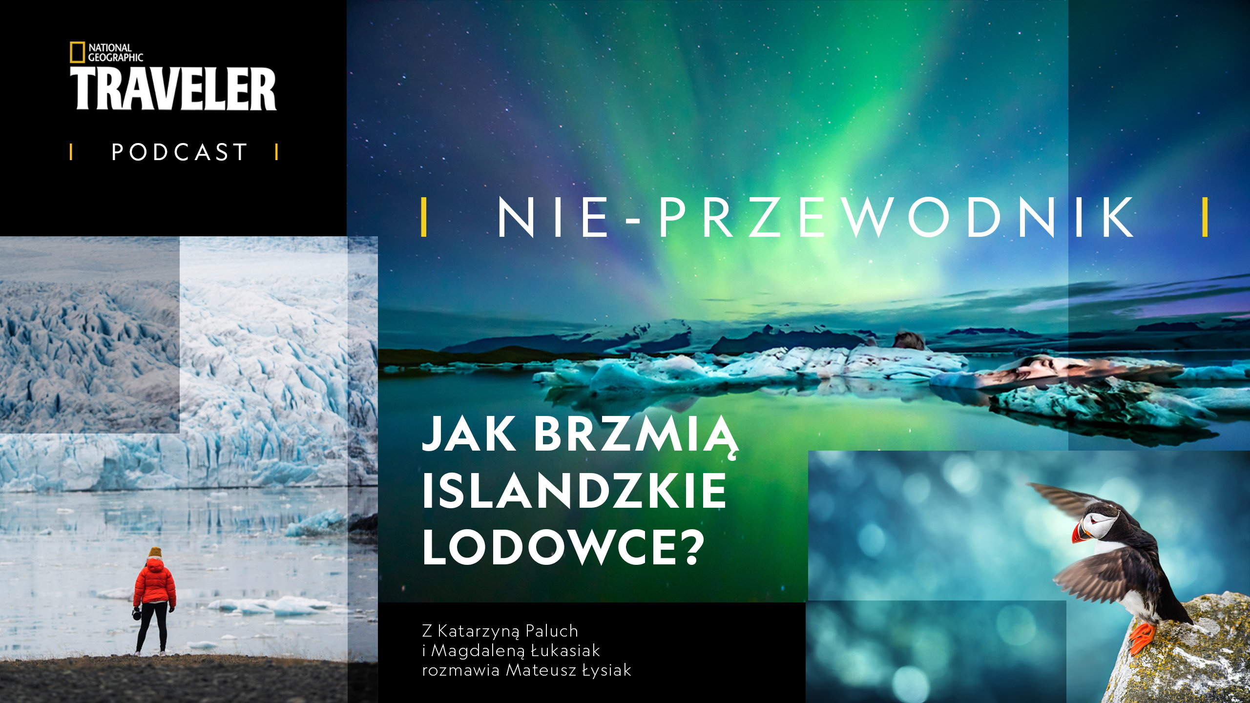 „Nie-Przewodnik”, czyli najnowszy podcast National Geographic Traveler