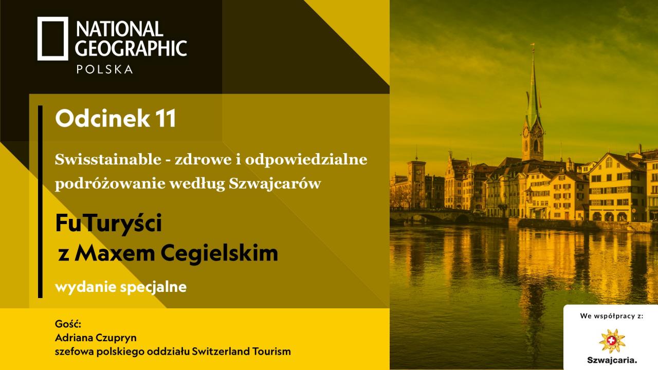 Futuryści 11 - Swisstainable zdrowe i odpowiedzialne podróżowanie według Szwajcarów